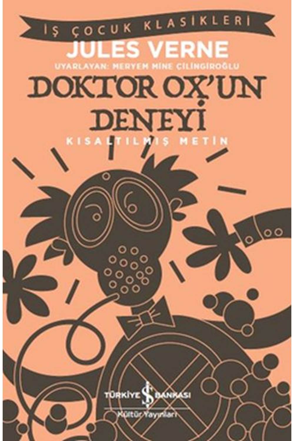 Doktor Oxun Deneyi İş Çocuk Klasikleri Kısaltılmış Metin