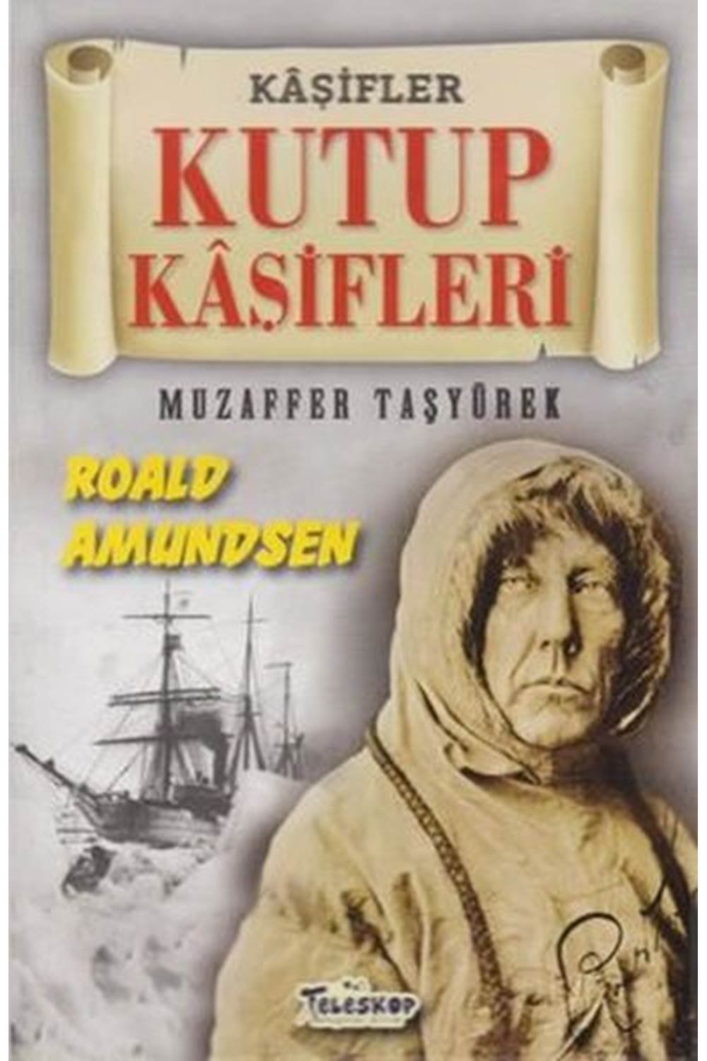 Kutup Kaşifleri - Kaşifler
