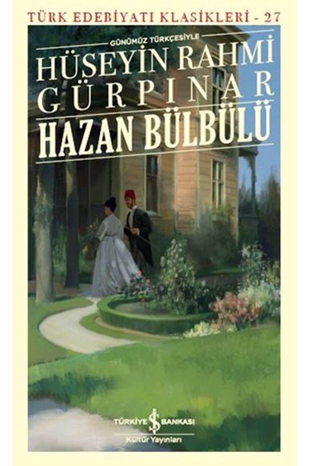 Hazan Bülbülü Günümüz Türkçesiyle Türk Edebiyatı Klasikleri