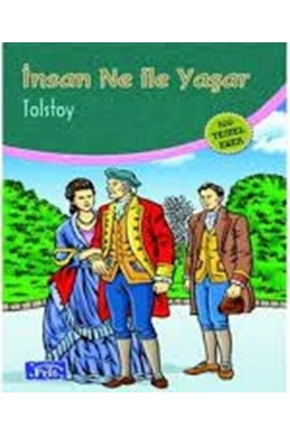 İnsan Ne ile Yaşar (100 Temel Eser - İlköğretim)