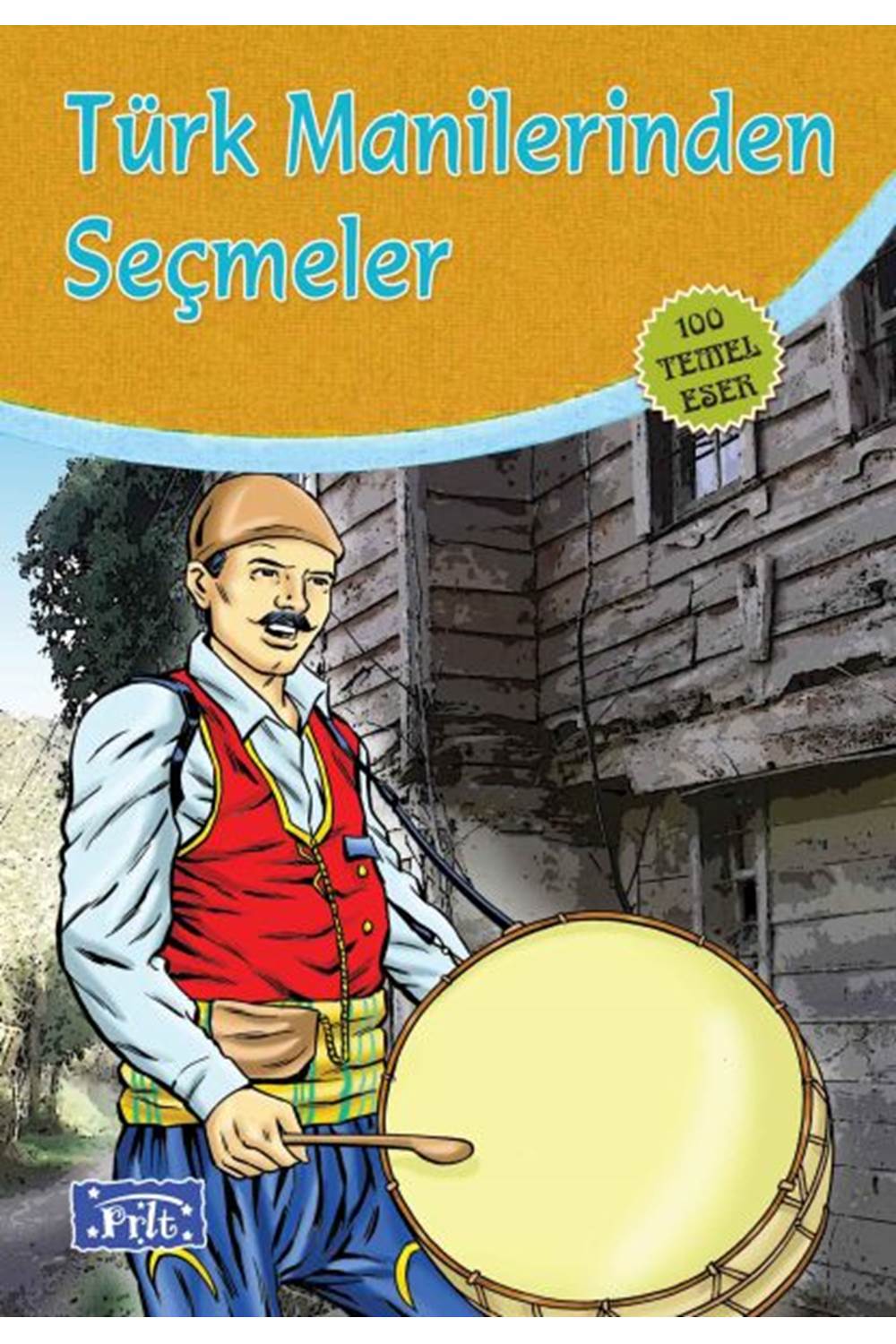 Türk Manilerinden Seçmeler (100 Temel Eser - İlköğretim)
