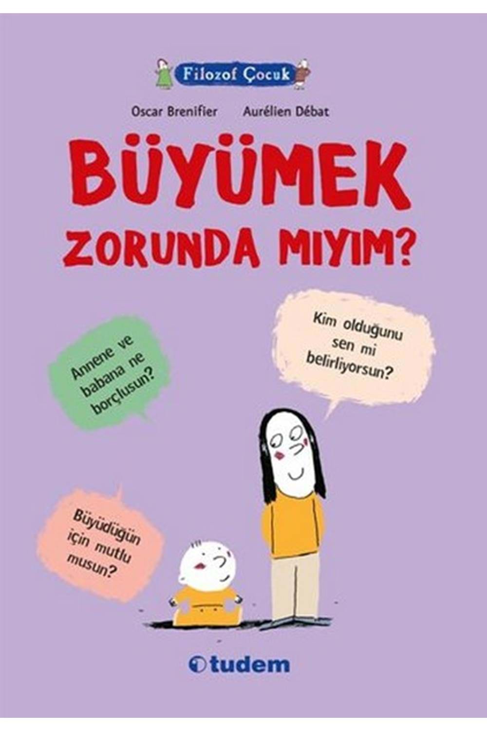 Filozof Çocuk - Büyümek Zorunda Mıyım?