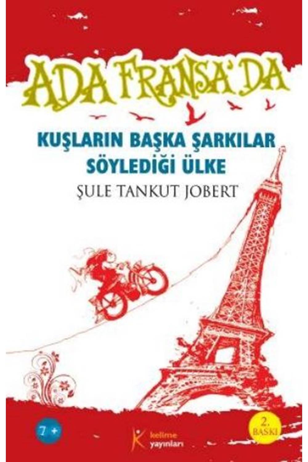 Ada Fransada Kuşların Başka Şarkılar Söylediği Ülke