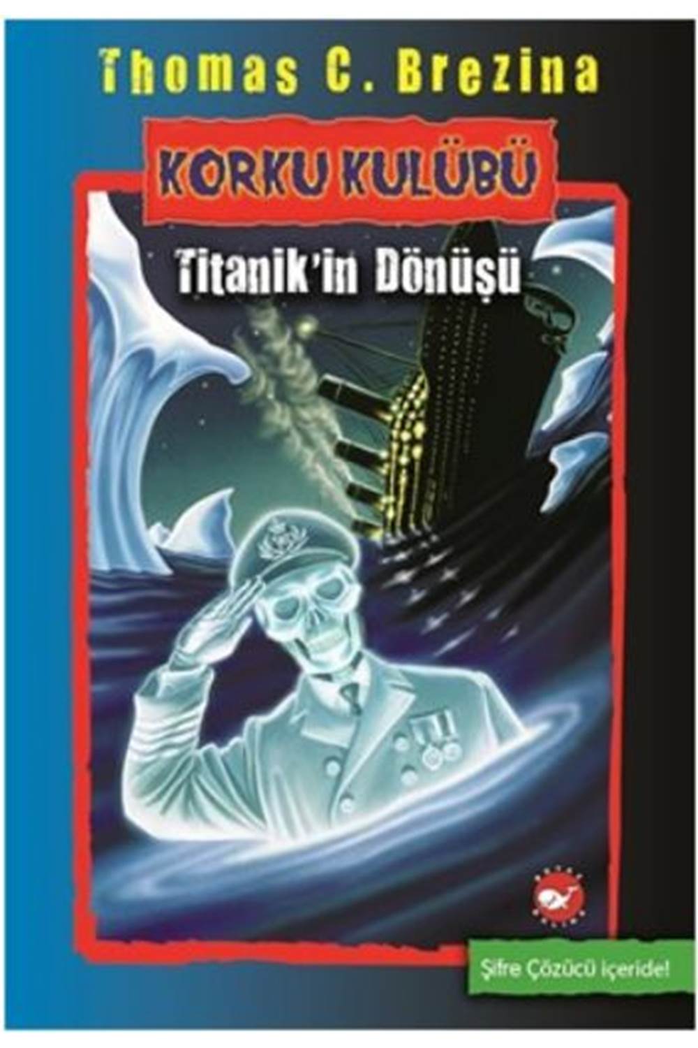 Korku Kulübü 6 Titanik'in Dönüşü