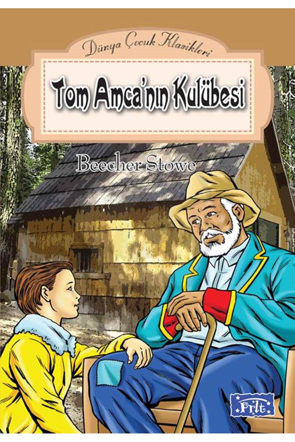 Dünya Çocuk Klasikleri Dizisi Tom Amcanın Kulubesi
