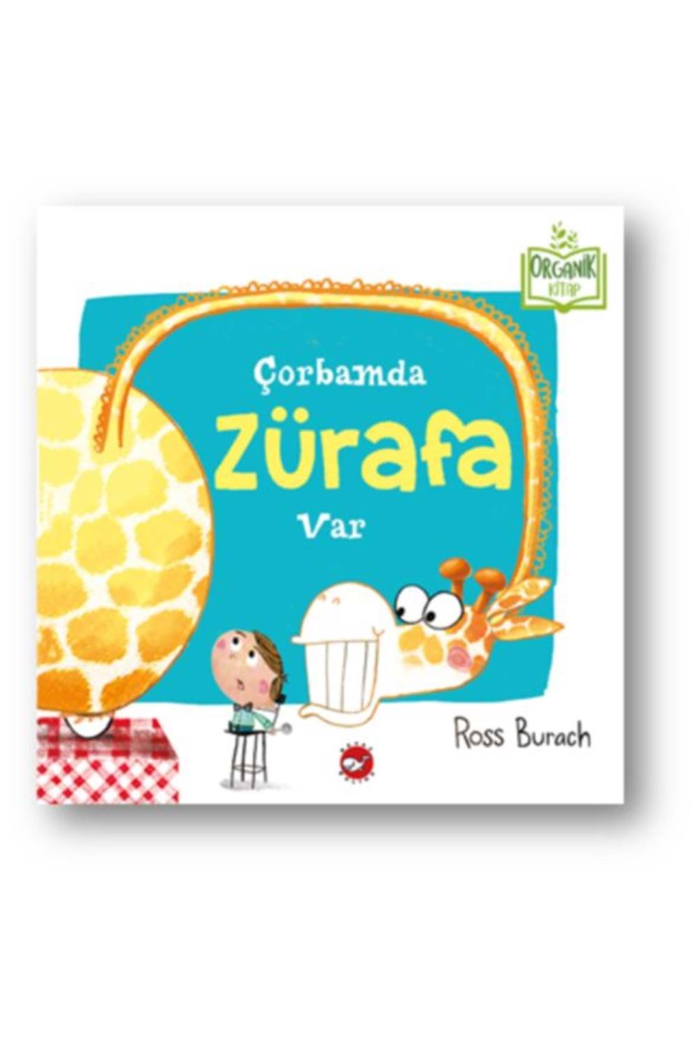 Çorbamda Zürafa Var Ciltli Organik Kitaplar
