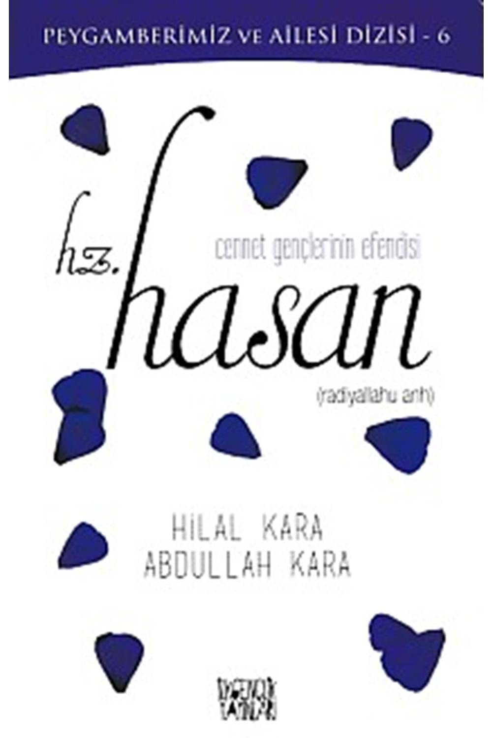 Peygamberimiz ve Ailesi Dizisi 6 - Cennet Gençlerinin Efendisi Hz. Hasan