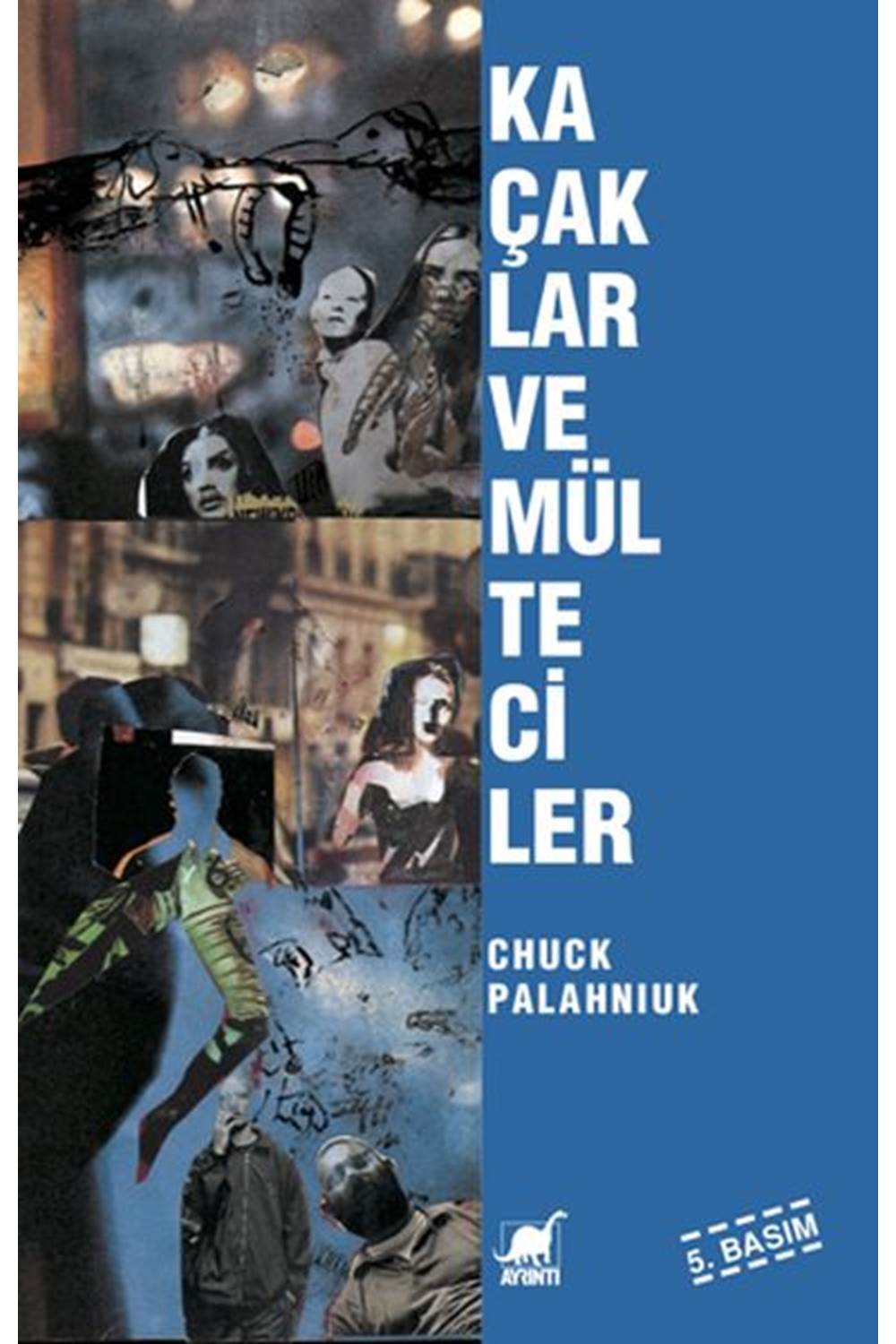 Kaçaklar ve Mülteciler