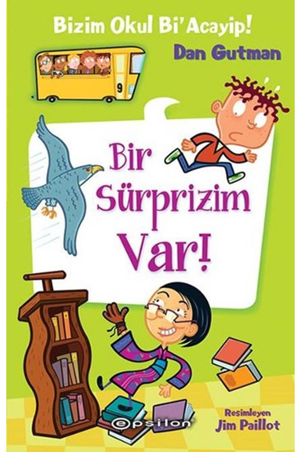 Bizim Okul Bi Acayip! - Bir Süprizim Var! (Ciltli)
