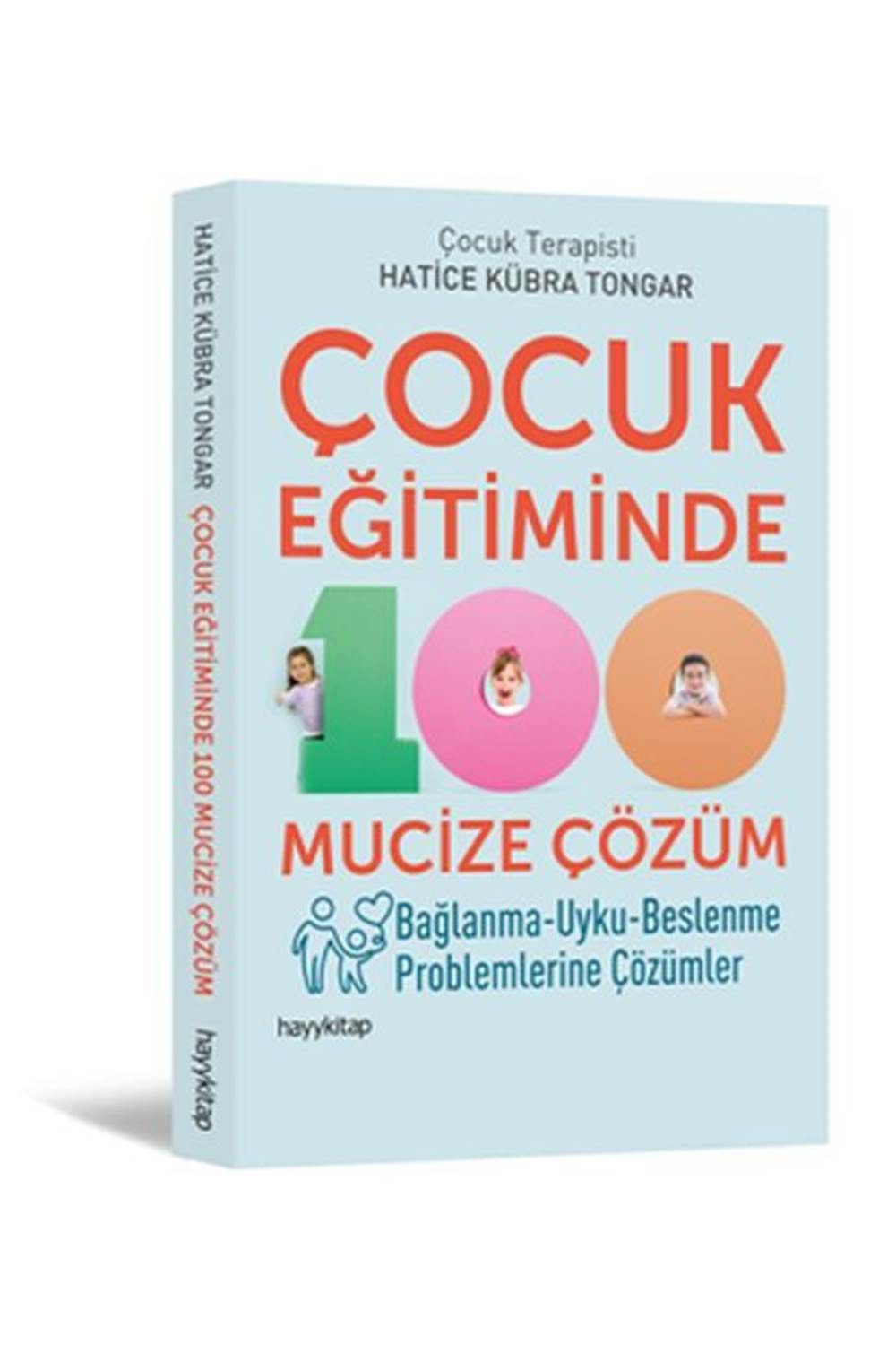 Çocuk Eğitiminde 100 Mucize Çözüm