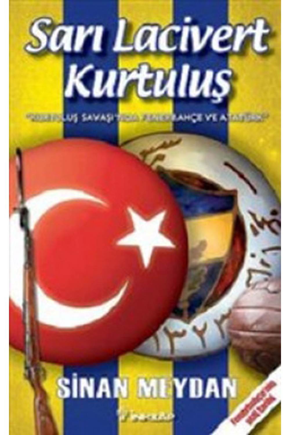 Sarı Lacivert Kurtuluş Kurtuluş Savaşı'nda Fenerbahçe ve Atatürk