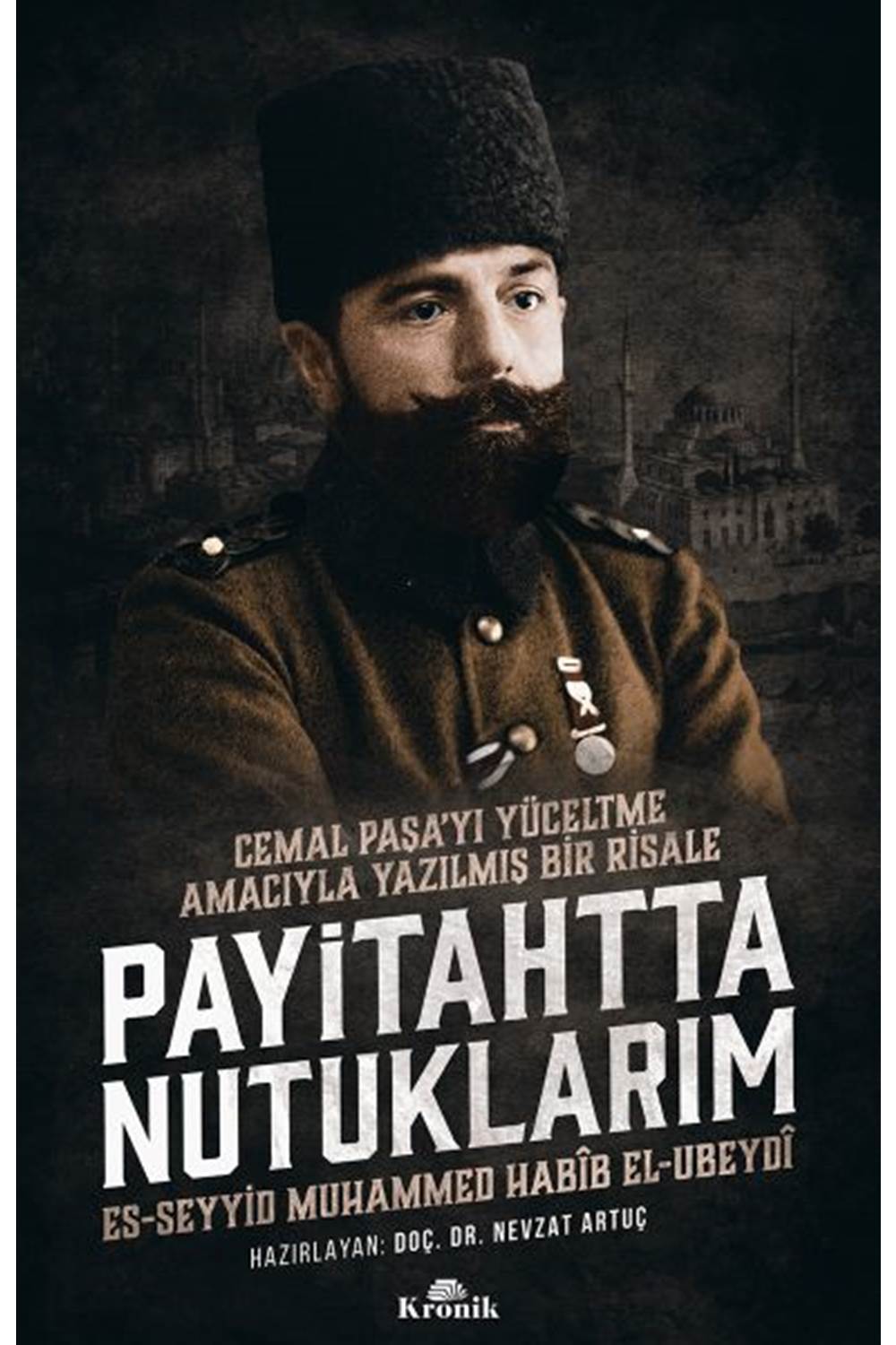 Payitahtta Nutuklarım Cemal Paşa'yı Yüceltme Amacıyla Yazılmış Bir Risale