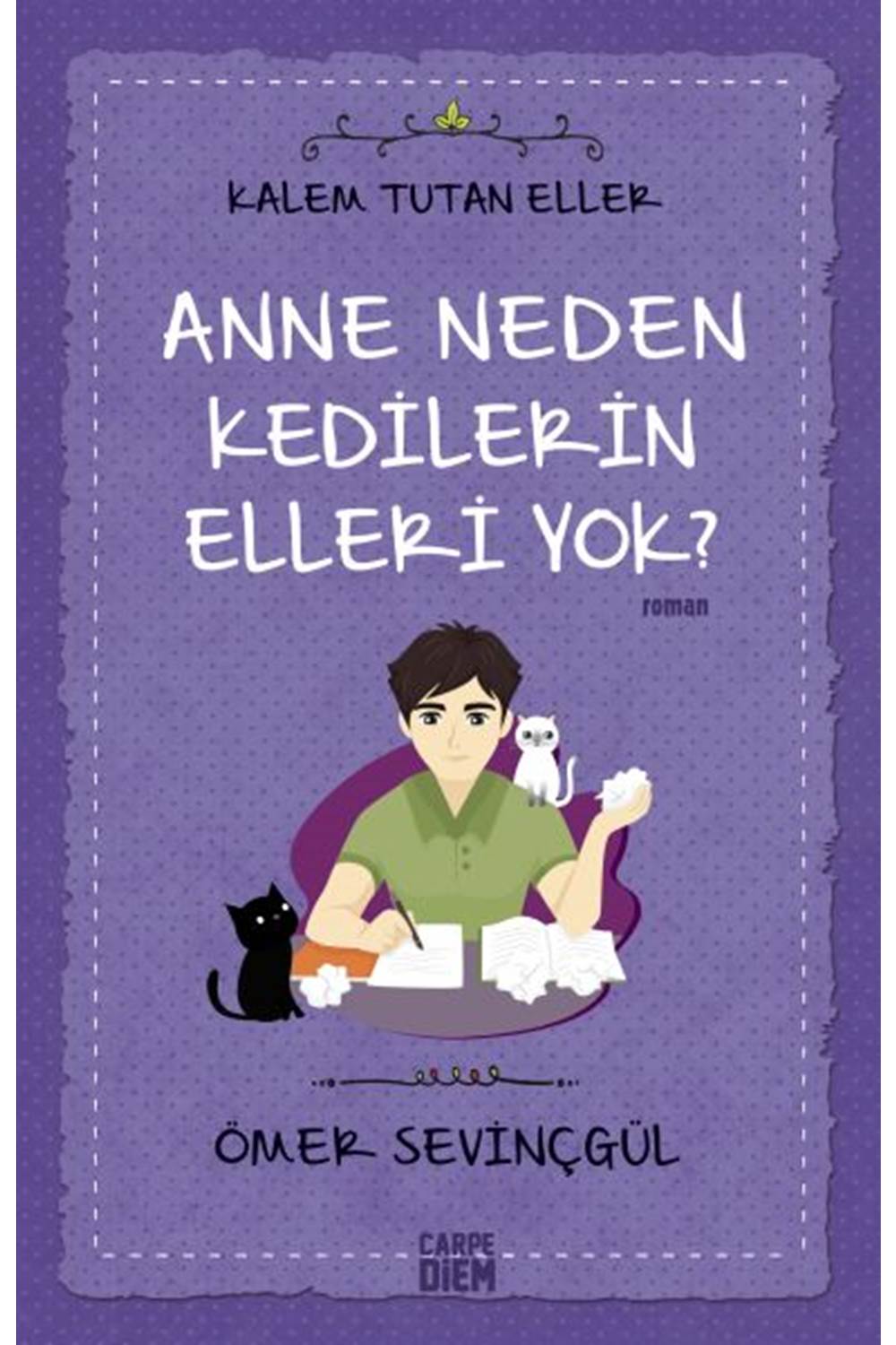 Kalem Tutan Eller - Anne Neden Kedilerin Elleri Yok?