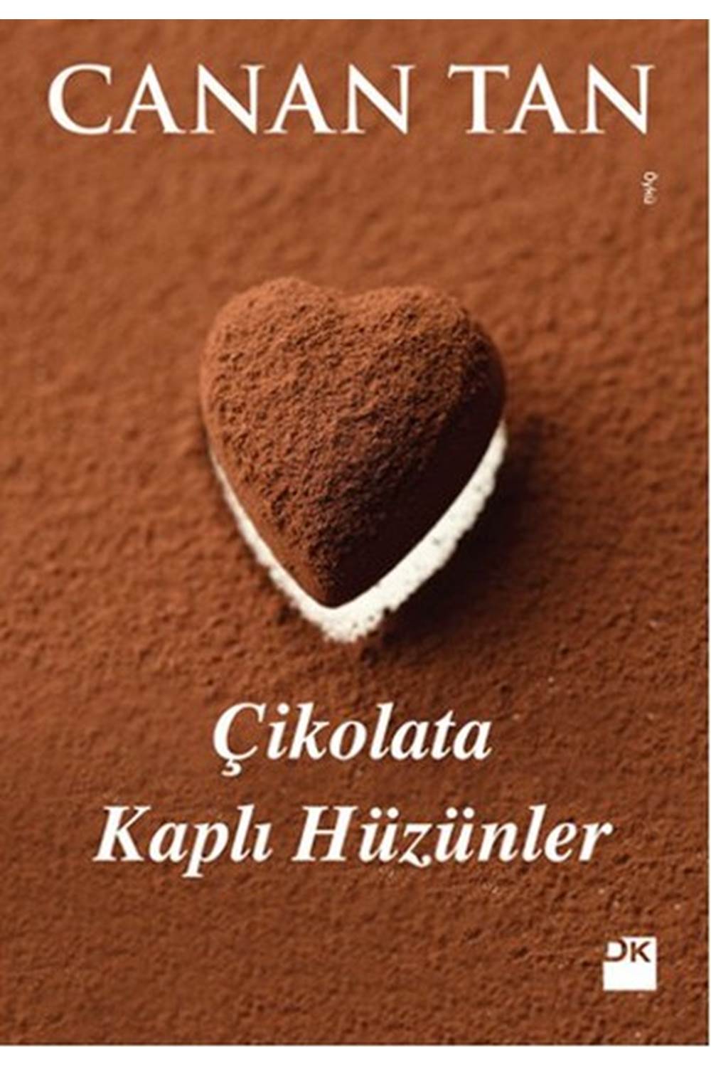 Çikolata Kaplı Hüzünler