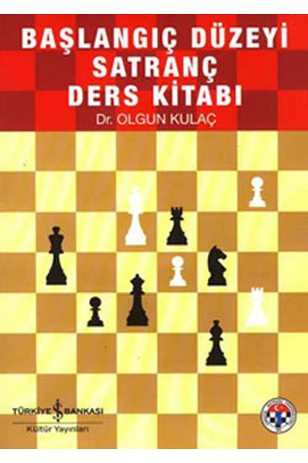 Başlangıç Düzeyi Satranç Kaynak Kitabı