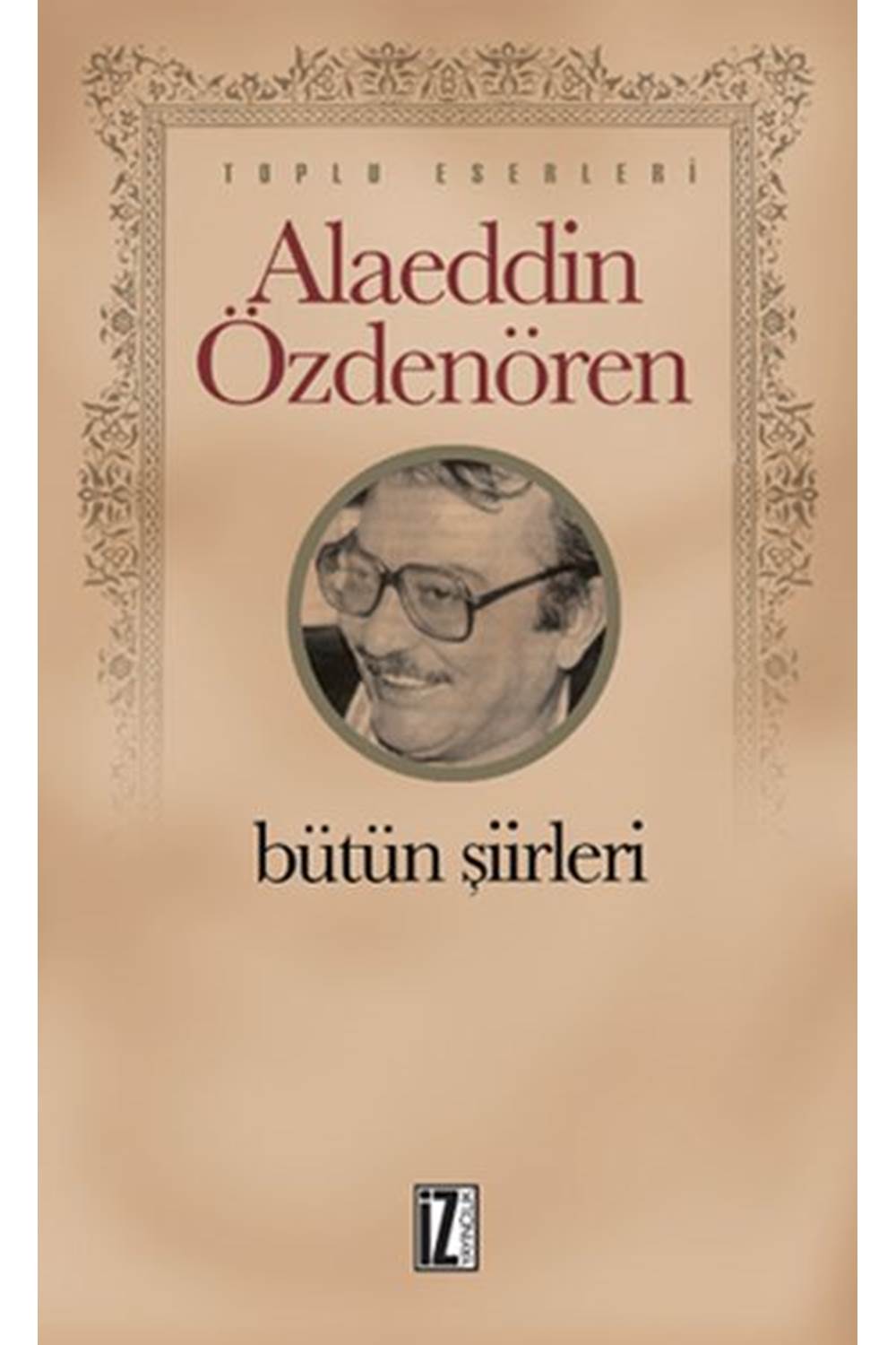 Alaeddin Özdenören Bütün Şiirleri