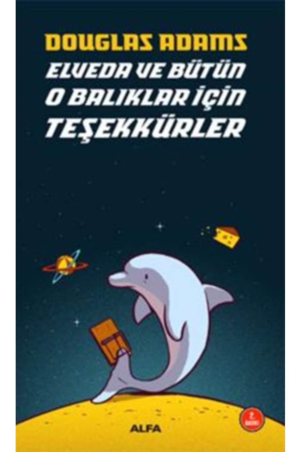 Elveda ve Bütün O Balıklar İçin Teşekkürler
