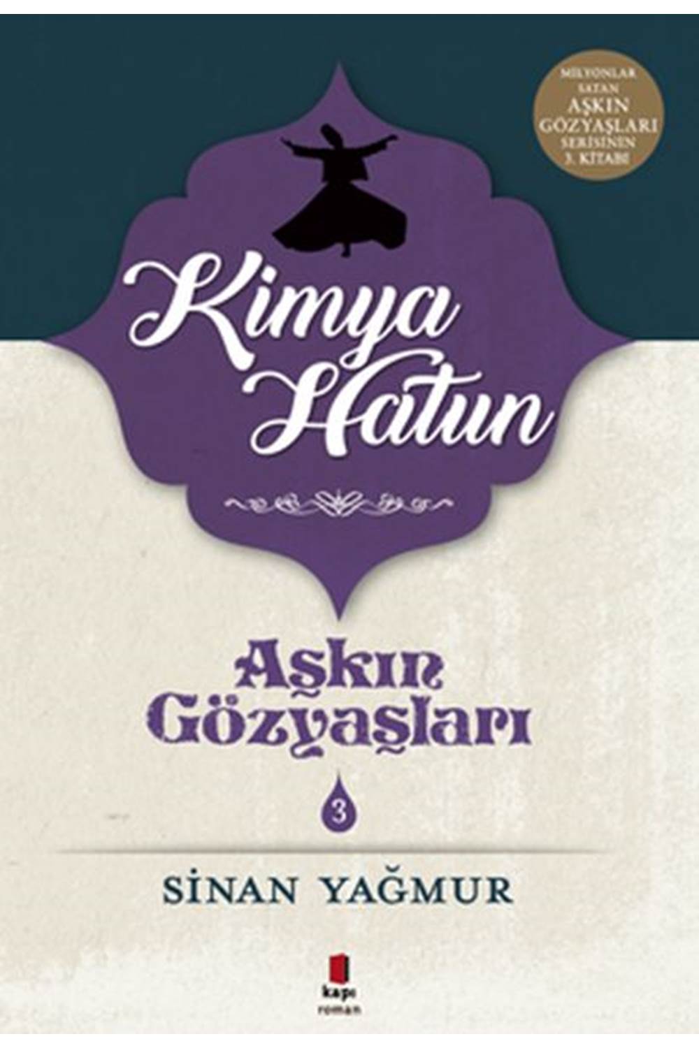 Aşkın Gözyaşları 3 - Kimya Hatun