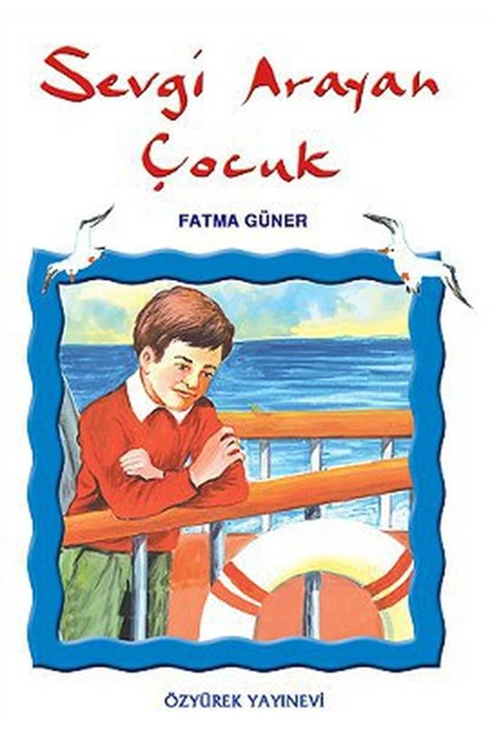 Sevgi Arayan Çocuk