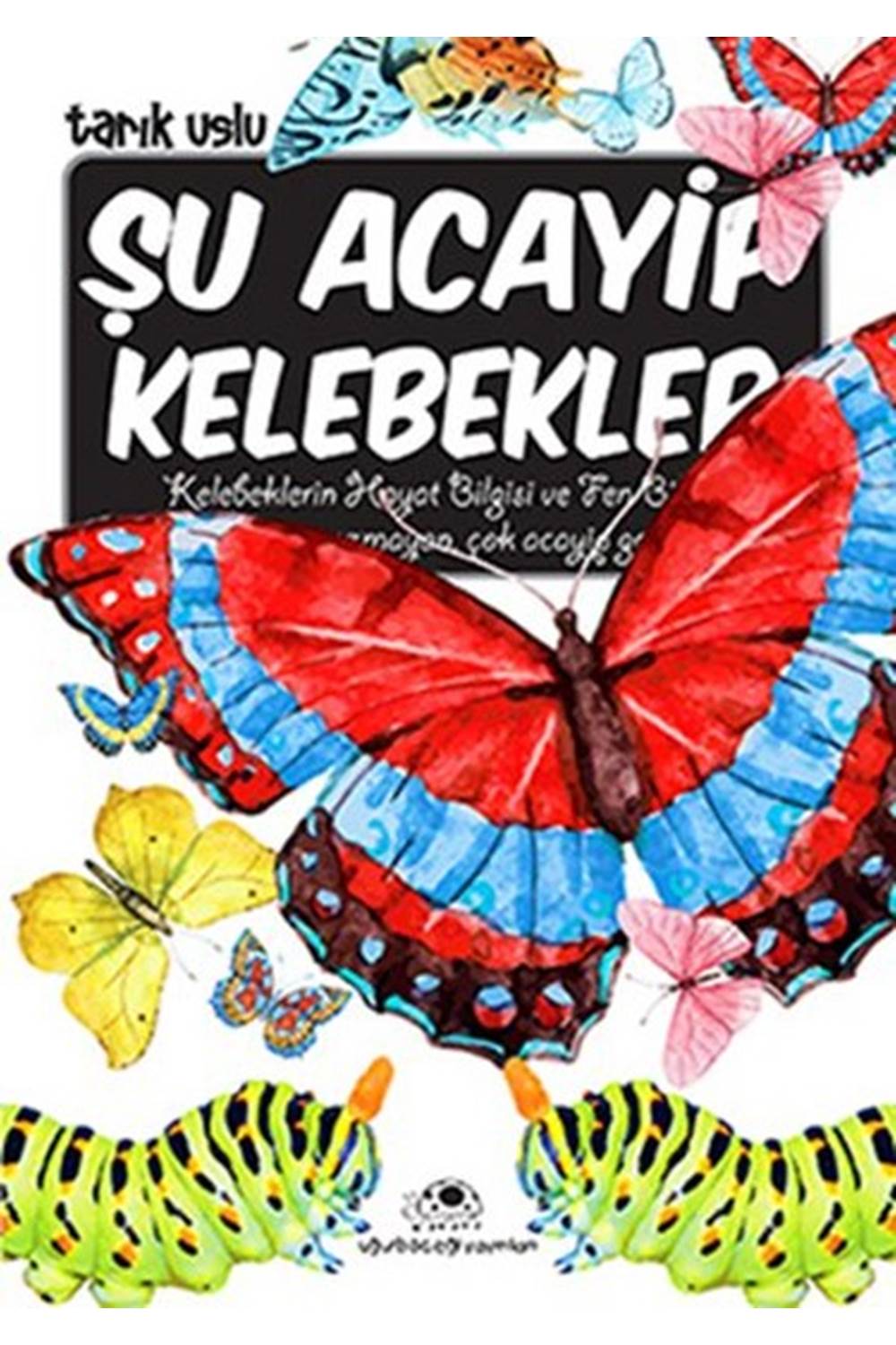Şu Acayip Kelebekler