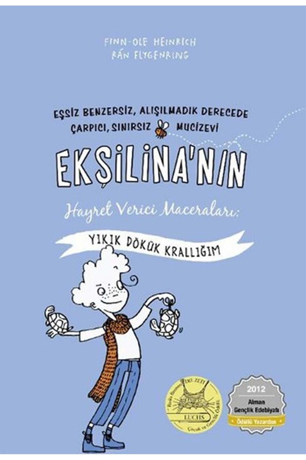 Ekşilina`nın Hayret Verici Maceraları : Yıkık Dökük Krallığım