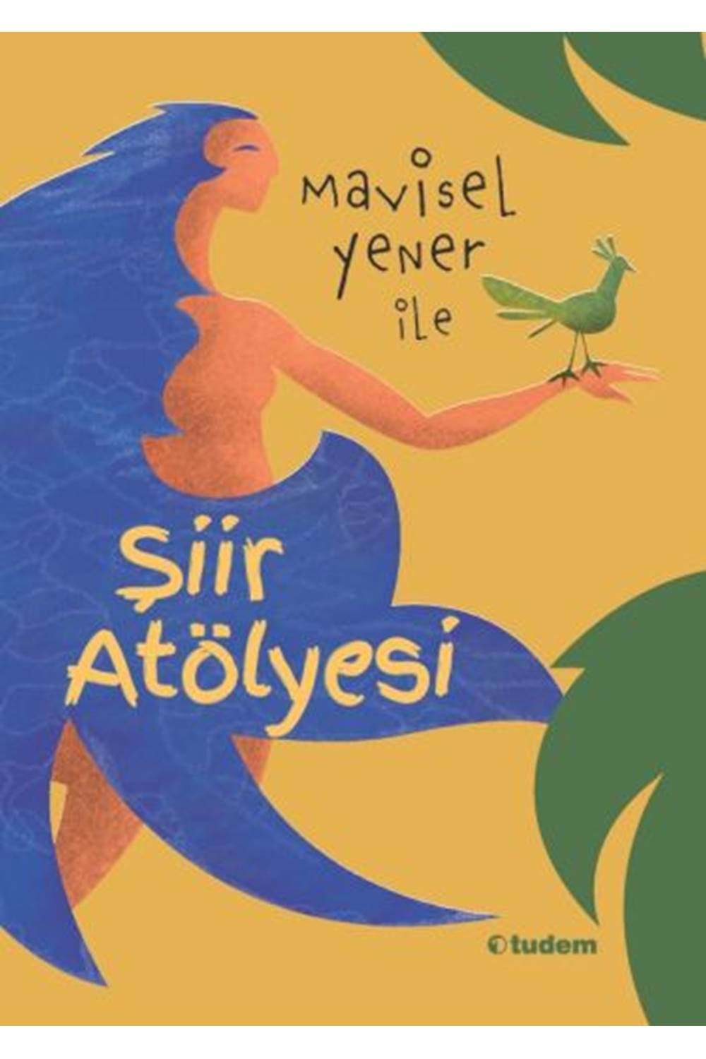 Mavisel Yener ile Şiir Atölyesi