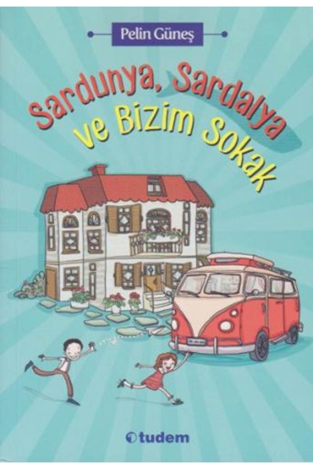 Sardunya, Sardalya ve Bizim Sokak