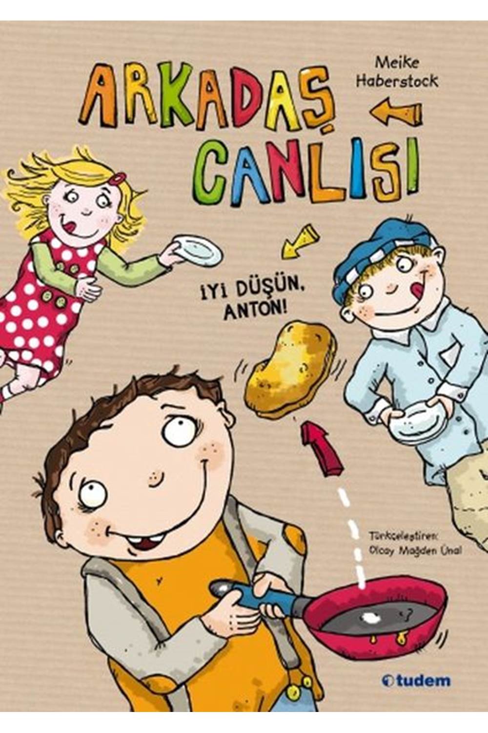 Arkadaş Canlısı İyi Düşün, Anton
