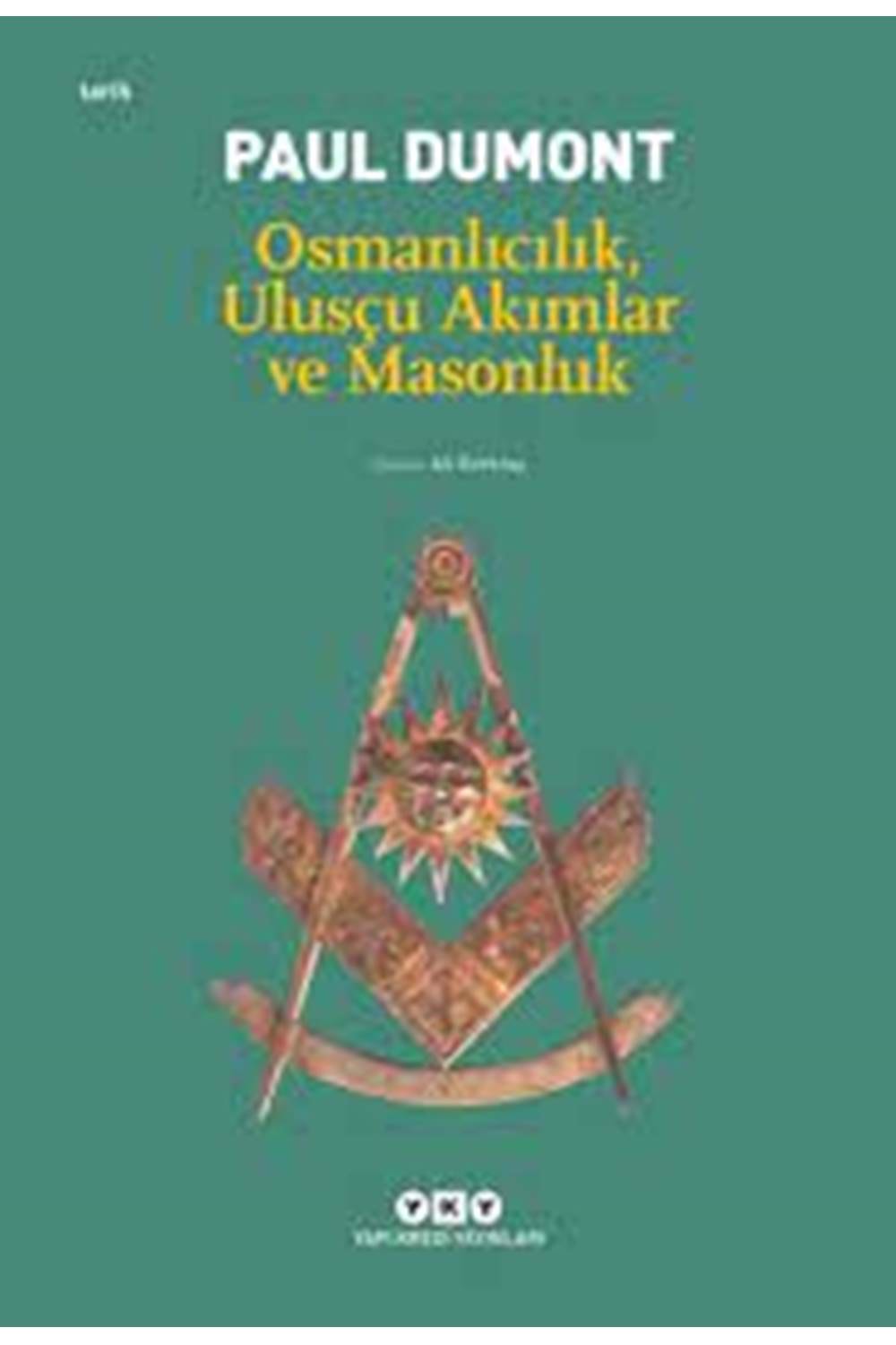Osmanlıcılık, Ulusçu Akımlar ve Masonluk