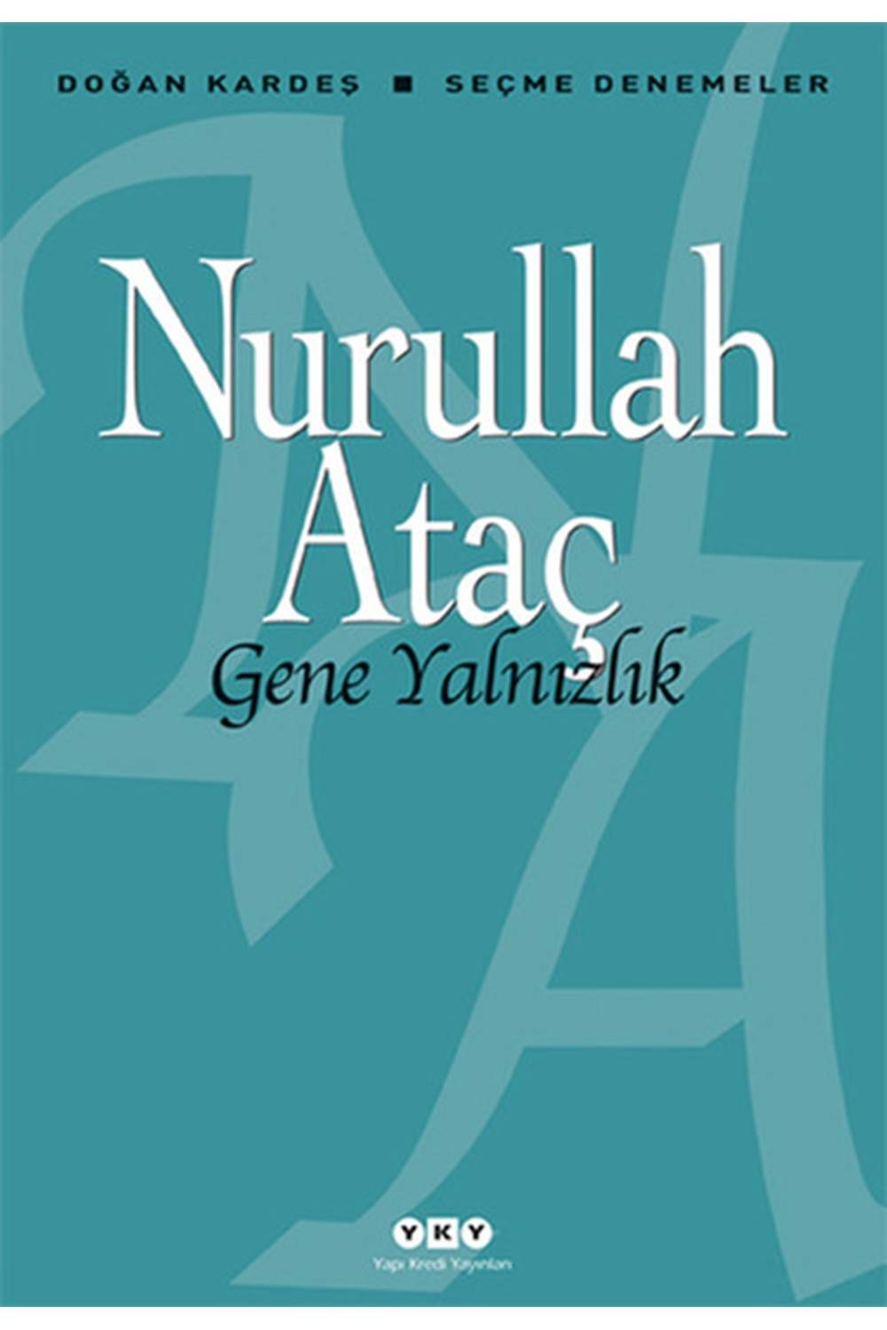Gene Yalnızlık - Seçme Denemeler 9.Baskı