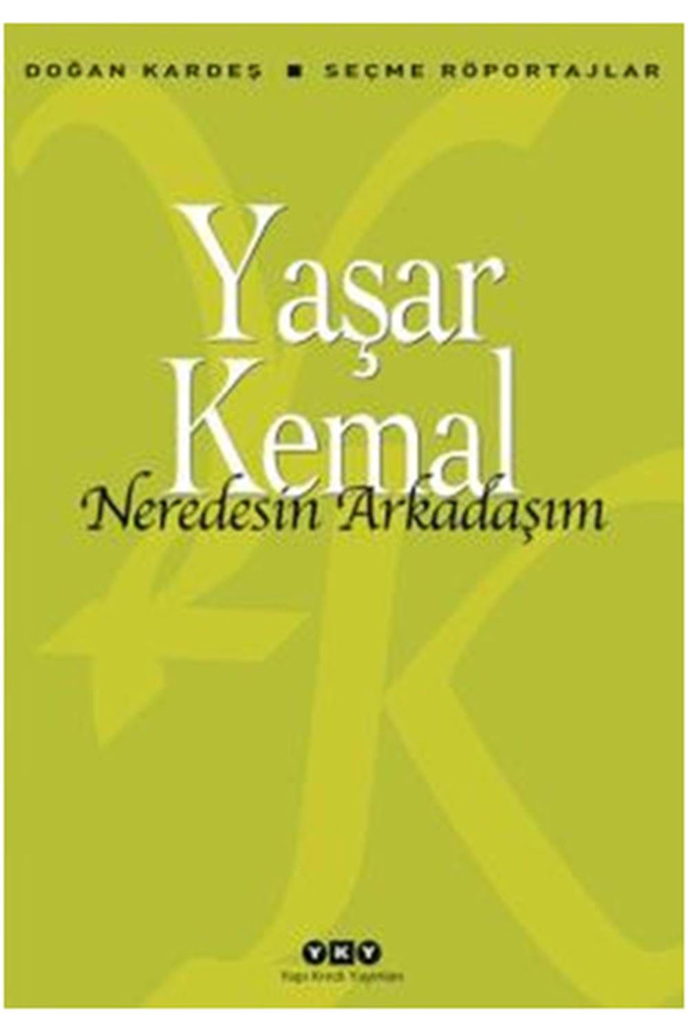Neredesin Arkadaşım