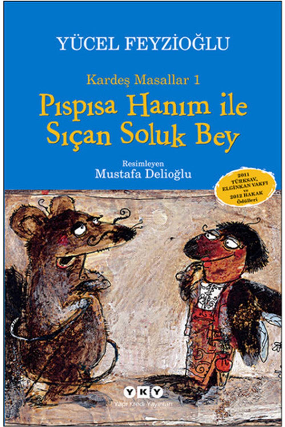 Pıspısa Hanım ile Sıçan Soluk Bey Kardeş Masallar 1