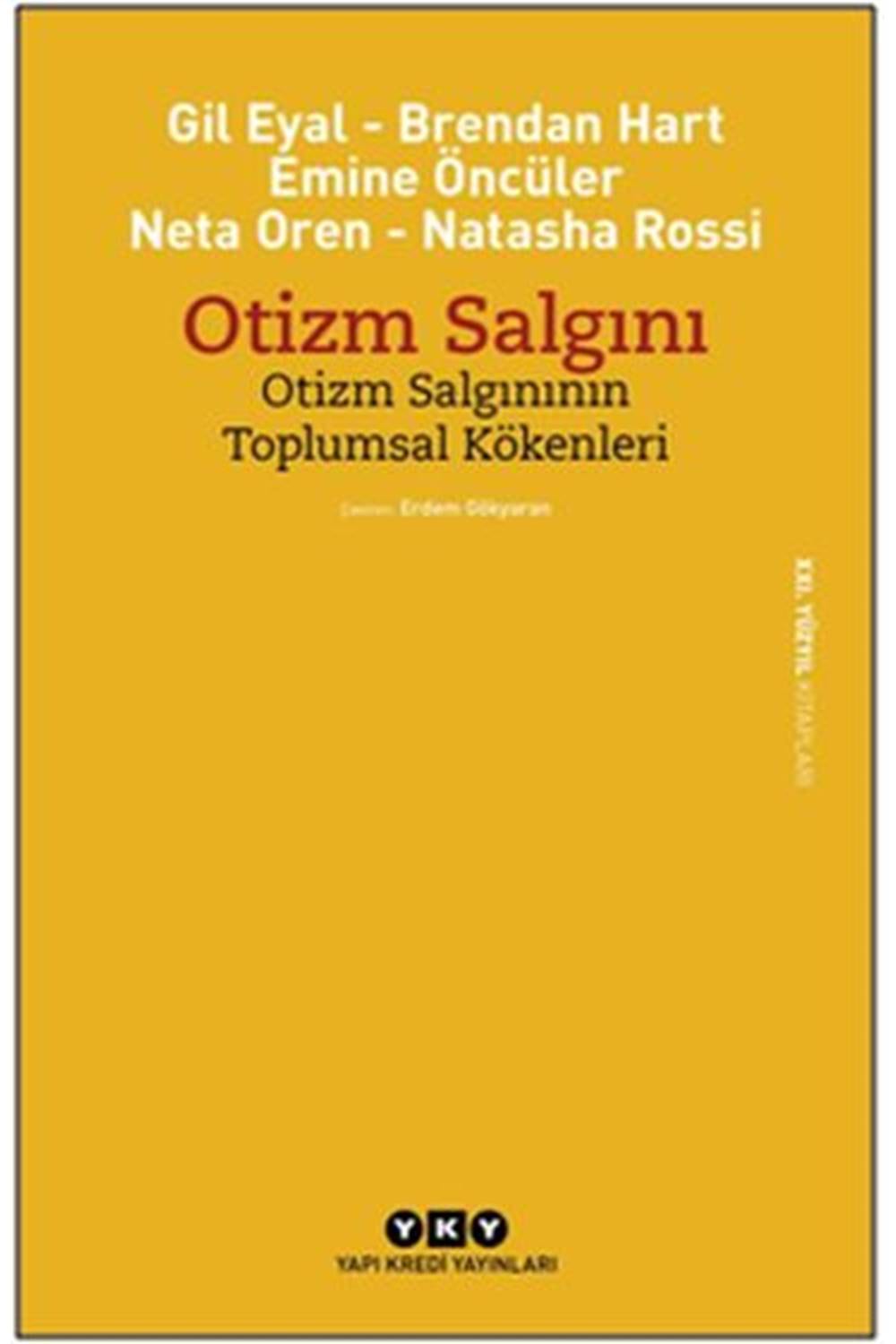 Otizm Salgını Otizm Salgınının Toplumsal Kökenleri