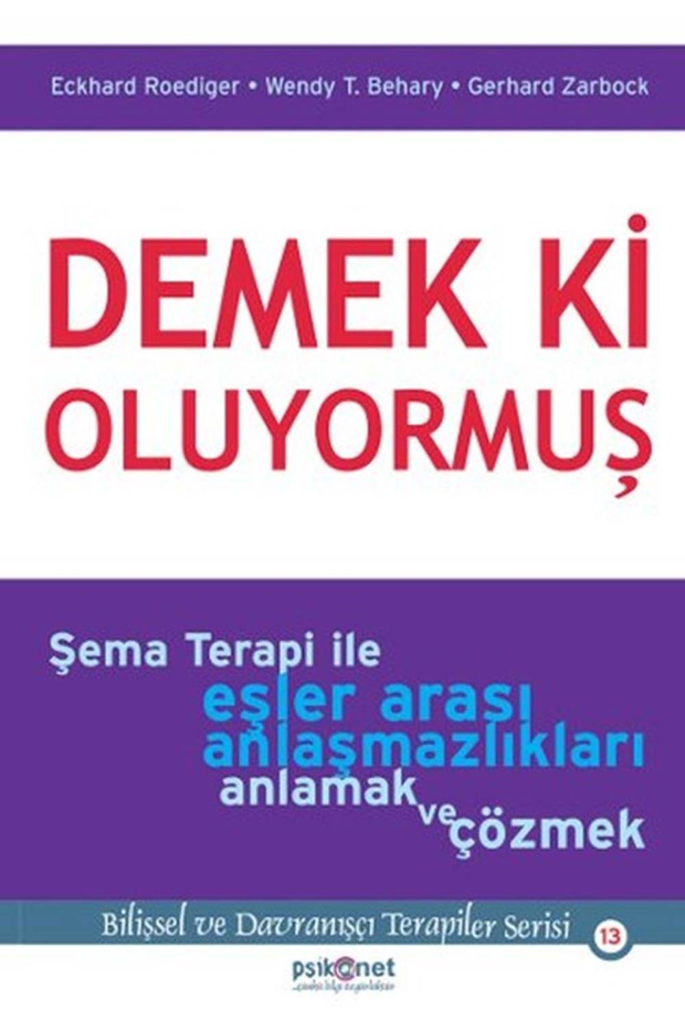 Demek ki Oluyormuş Şema Terapi ile Eşler Arası Anlaşmazlıkları Anlamak ve Çözmek