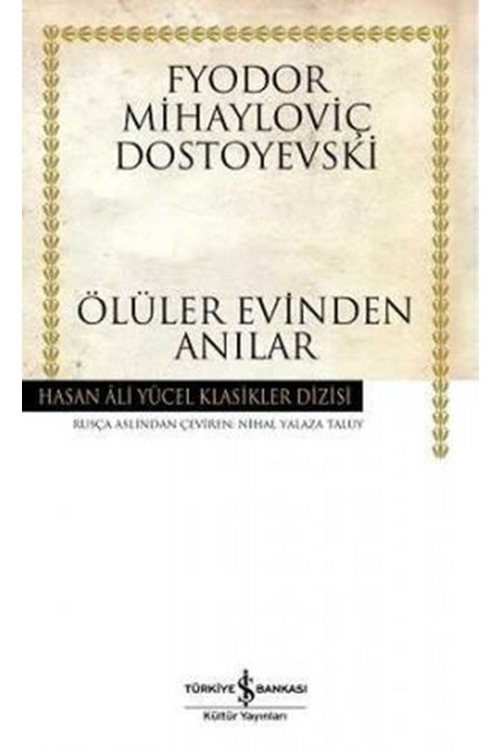 Ölüler Evinden Anılar Hasan Ali Yücel Klasikleri Ciltli