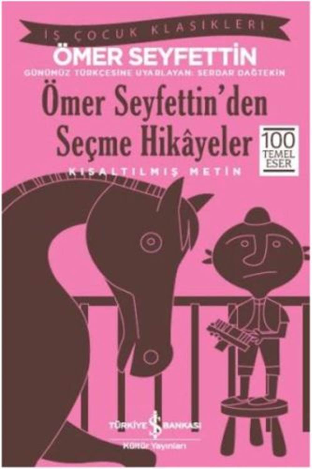 Ömer Seyfettin'den Seçme Hikayeler Kısaltılmış Metin