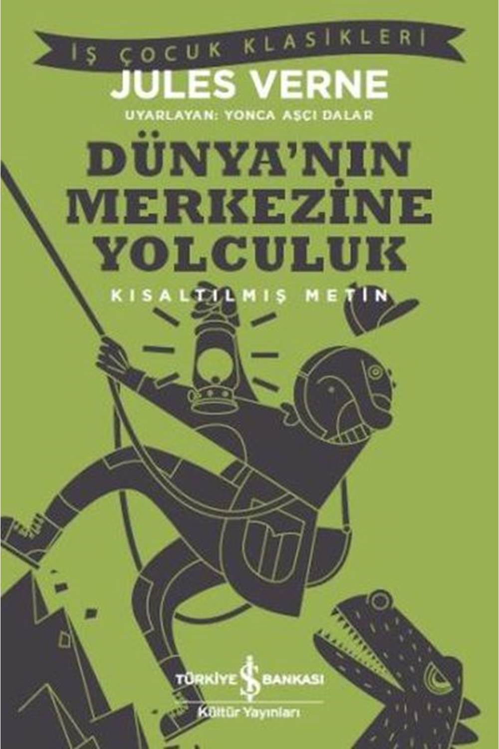 Dünyanın Merkezine Yolculuk Kısaltılmış Metin