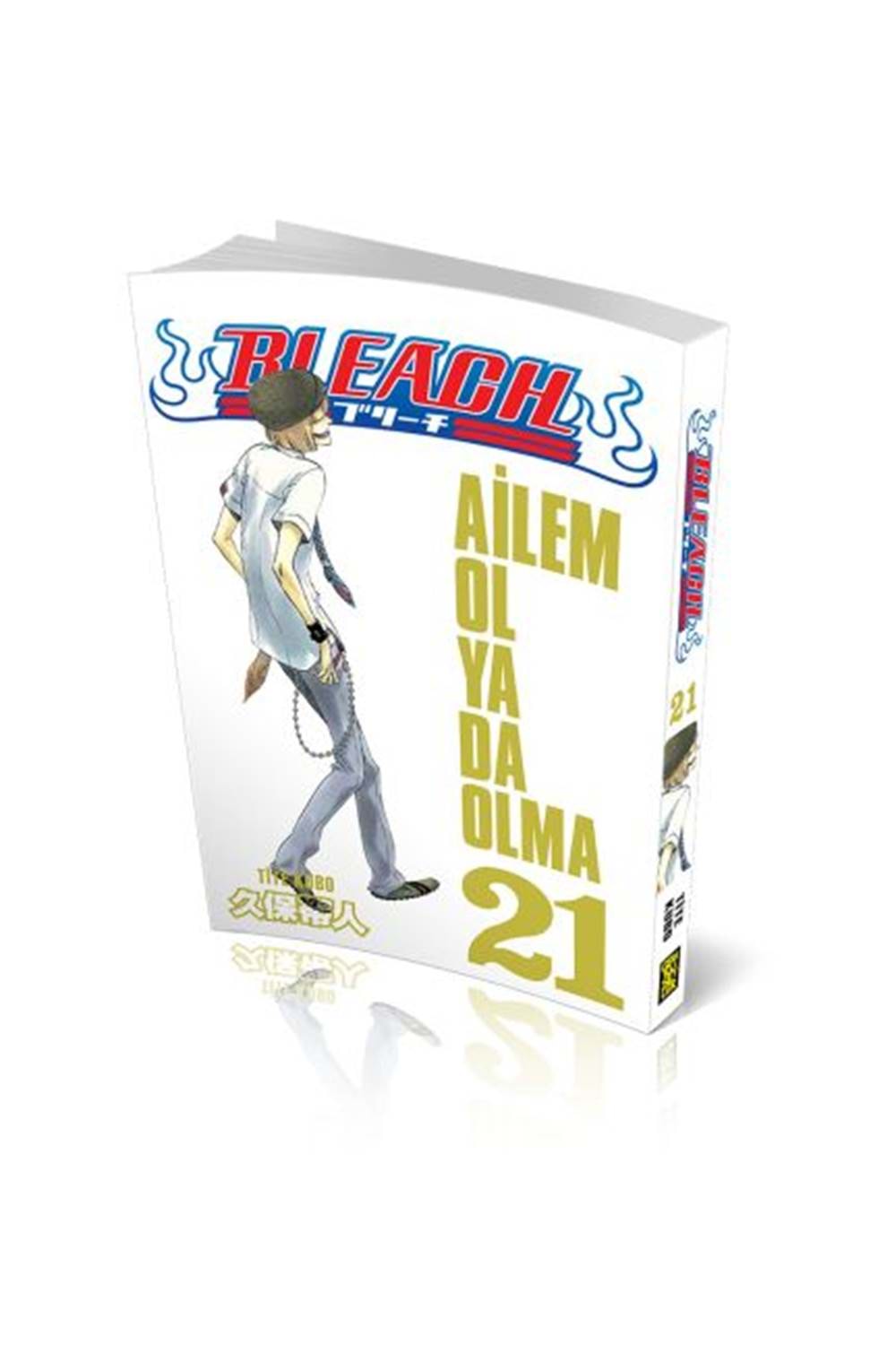 Bleach 21. Cilt - Ailem Ol ya da Olma