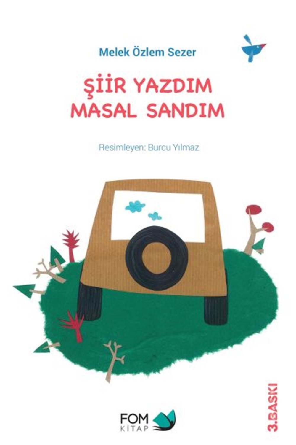 Şiir Yazdım Masal Sandım