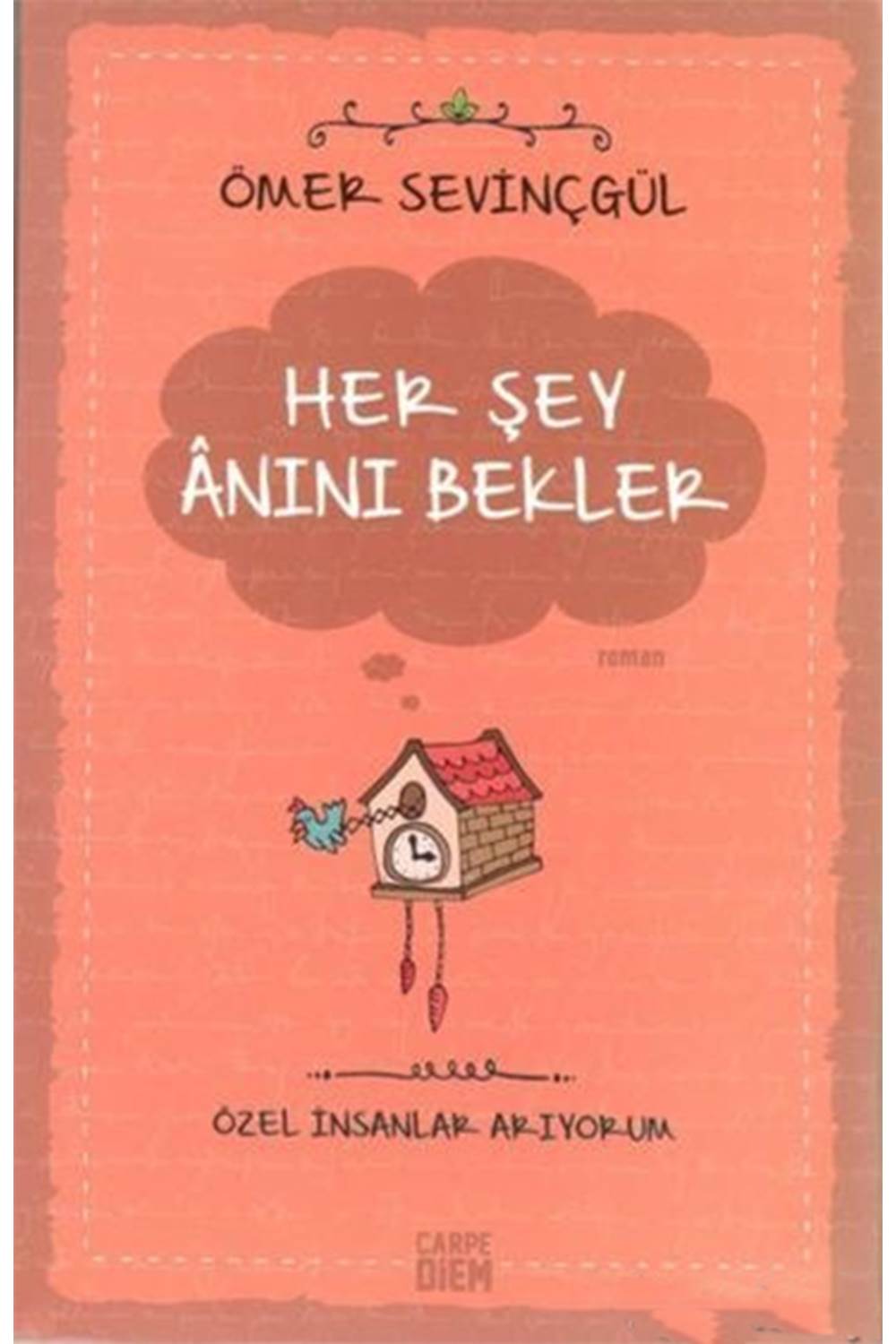 Her Şey Anını Bekler- Özel İnsanlar Arıyorum