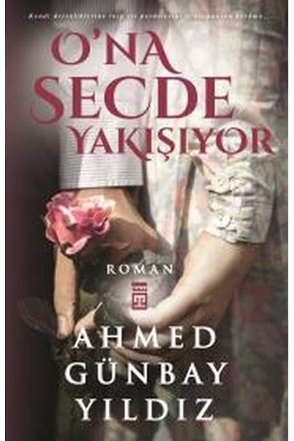 Ona Secde Yakışıyor