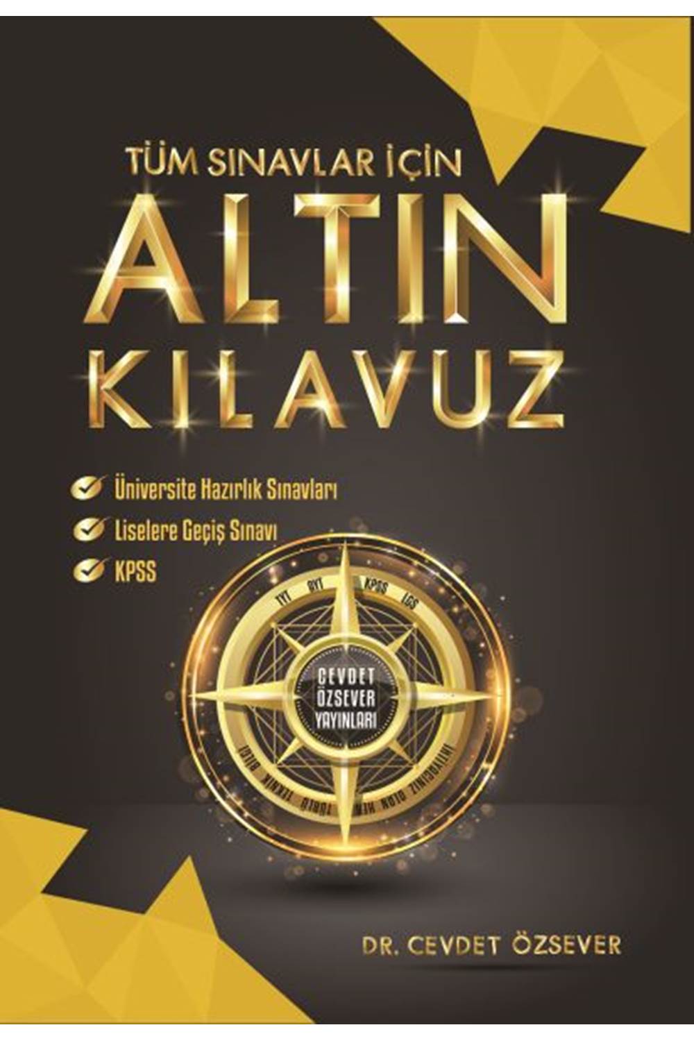 Tüm Sınavlar İçin Altın Kılavuz
