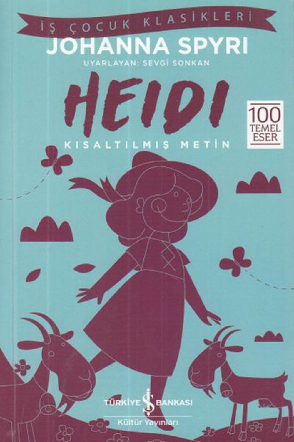 Heidi İş Çocuk Klasikleri Kısaltılmış Metin