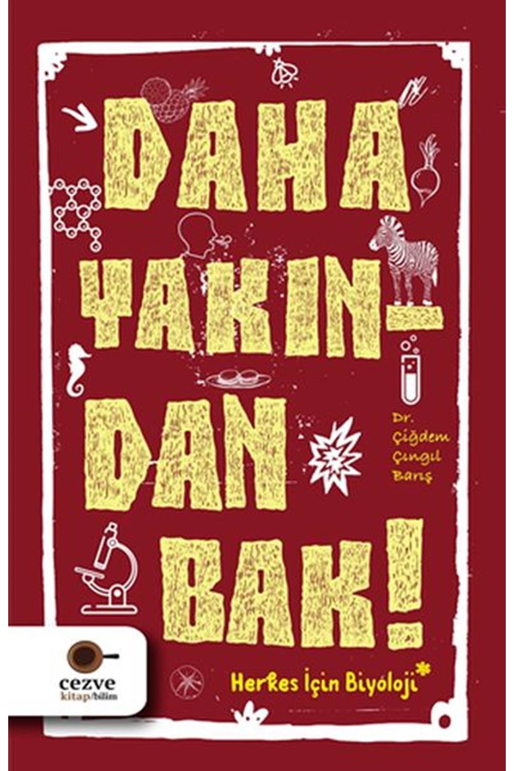 Daha Yakından Bak!