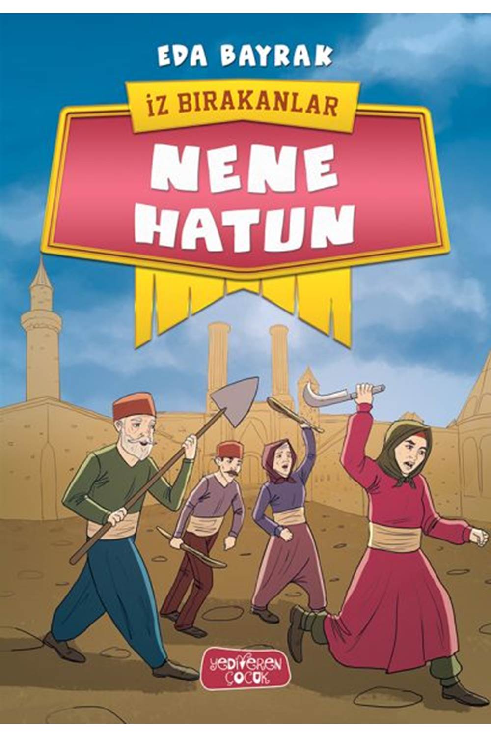 İz Bırakanlar - Nene Hatun