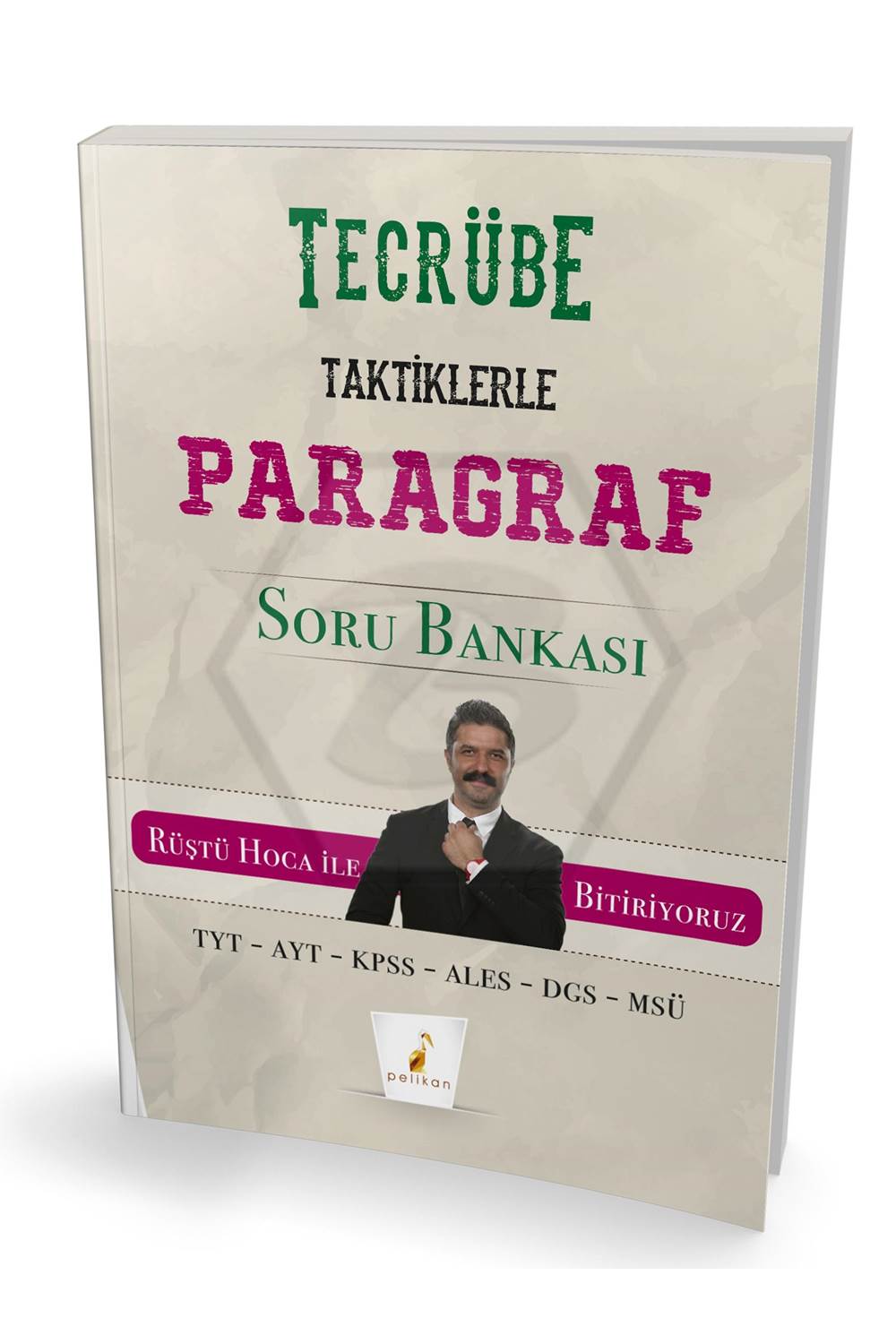 Pelikan Tüm Zamanların Tüm Sınavları İçin Tecrübe Taktiklerle Paragraf Soru Bankası (Yeni)