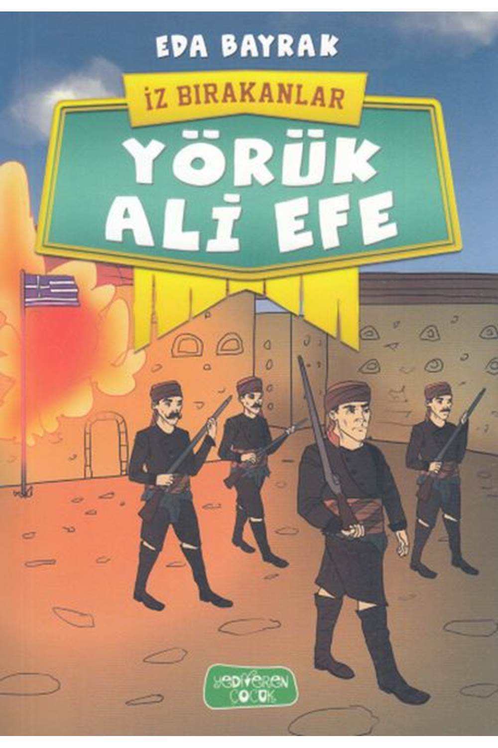 Yörük Ali Efe - İz Bırakanlar