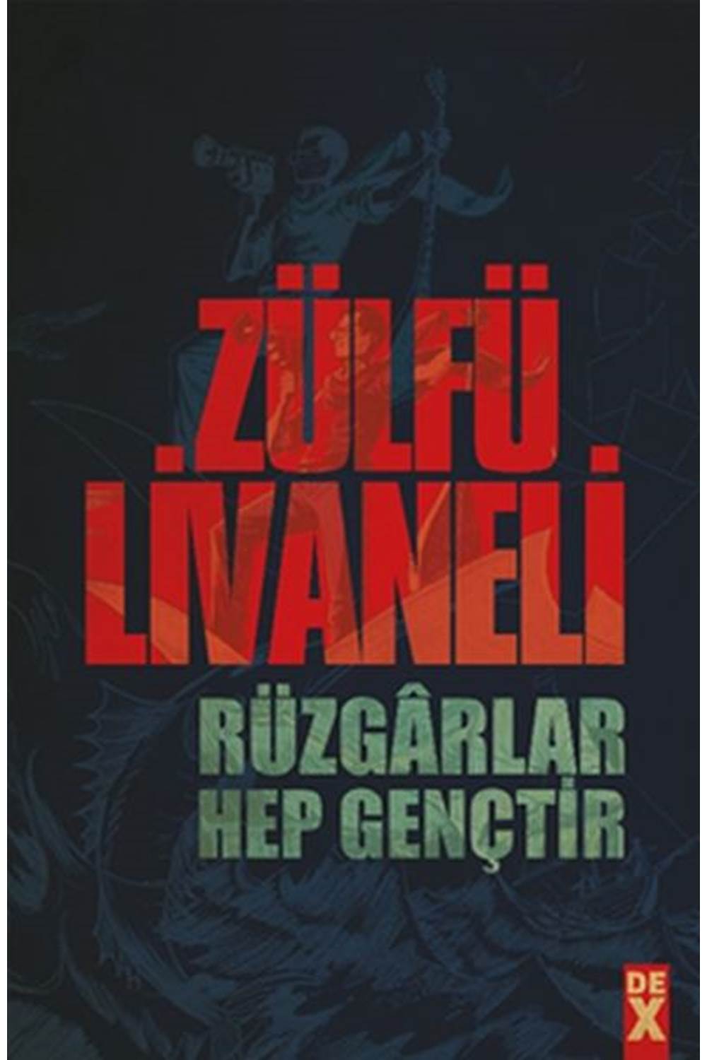 Rüzgarlar Hep Gençtir