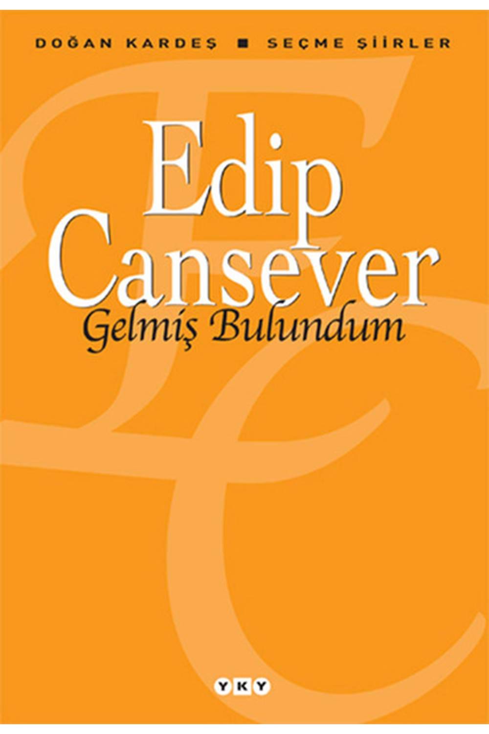 Gelmiş Bulundum - Seçme Şiirler 27.Baskı