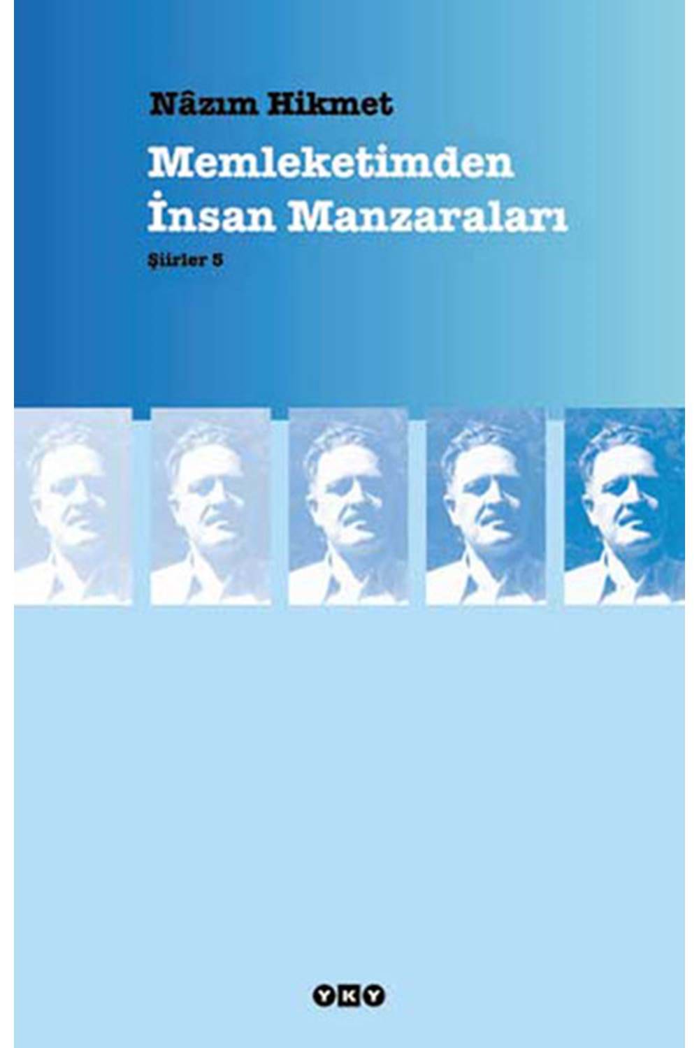 MEMLEKETİMDEN İNSAN MANZARALARI - ŞİİRLER 5 46.BASKI